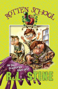 Title: The Big Blueberry Barf-Off! (Rotten School Series #1), Author: R. L. Stine