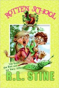 Title: Rotten School #3: The Good, the Bad and the Very Slimy, Author: R. L. Stine