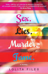 Alternative view 1 of sex.lies.murder.fame.: A Novel