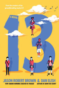 Title: 13: A Novel, Author: Jason Robert Brown