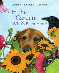 Title: In the Garden: Who's Been Here?, Author: Lindsay Barrett George