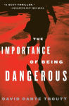 Alternative view 1 of The Importance of Being Dangerous