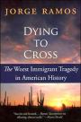 Dying to Cross: The Worst Immigrant Tragedy in American History