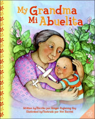 Title: My Grandma/Mi Abuelita: Bilingual English-Spanish, Author: Ginger Foglesong Guy