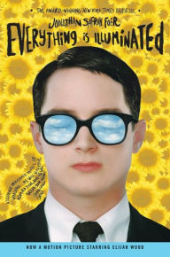 Title: Everything Is Illuminated, Author: Jonathan Safran Foer