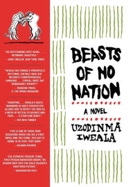 Title: Beasts of No Nation, Author: Uzodinma Iweala