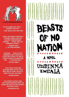 Beasts Of No Nation By Uzodinma Iweala Paperback Barnes Noble