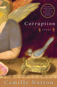 Title: Corruption: Poems, Author: Camille Norton