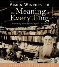 Title: The Meaning of Everything: The Story of the Oxford English Dictionary, Author: Simon Winchester