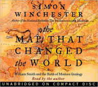 Title: The Map That Changed the World: William Smith and the Birth of Modern Geology, Author: Simon Winchester