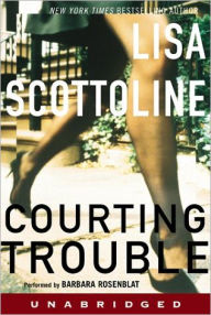 Title: Courting Trouble (Rosato & Associates Series #7), Author: Lisa Scottoline