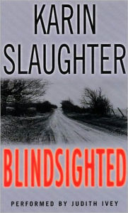 Title: Blindsighted, Author: Karin Slaughter