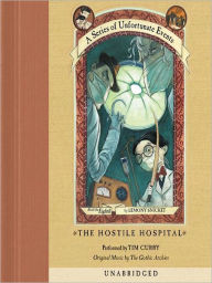 The Hostile Hospital: Book the Eighth (A Series of Unfortunate Events)