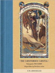 Title: The Carnivorous Carnival: Book the Ninth (A Series of Unfortunate Events), Author: Lemony Snicket