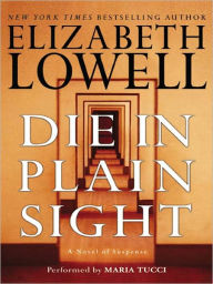 Title: Die in Plain Sight (Rarities Unlimited Series #3), Author: Elizabeth Lowell