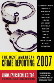 Title: The Best American Crime Reporting 2007, Author: Linda Fairstein