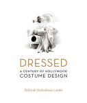 Alternative view 1 of Dressed: A Century of Hollywood Costume Design