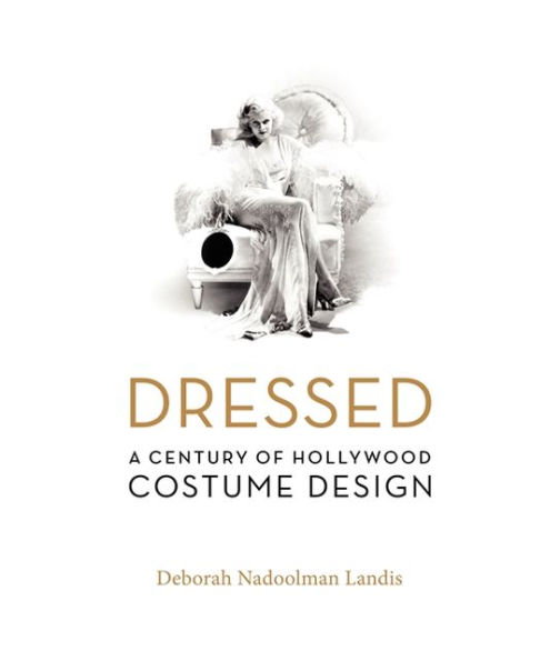 Dressed: A Century of Hollywood Costume Design