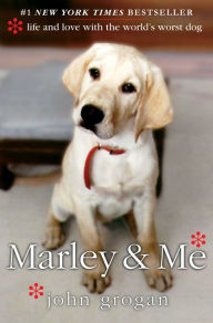 Title: Marley & Me: Life and Love with the World's Worst Dog, Author: John Grogan