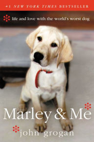 Title: Marley & Me: Life and Love with the World's Worst Dog, Author: John Grogan