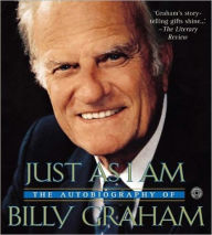 Title: Just as I Am: The Autobiography of Billy Graham, Author: Billy Graham