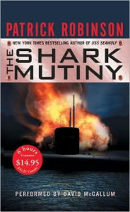 Title: The Shark Mutiny (Admiral Arnold Morgan Series#5), Author: Patrick Robinson