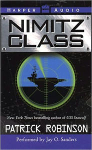 Title: Nimitz Class (Admiral Arnold Morgan Series #1), Author: Patrick Robinson