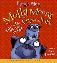 Title: Molly Moon's Hypnotic Time Travel Adventure, Author: Georgia Byng