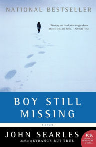 Title: Boy Still Missing, Author: John Searles