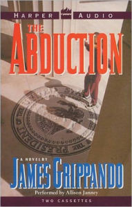 Title: The Abduction, Author: James Grippando