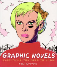 Title: Graphic Novels: Everything You Need to Know, Author: Paul Gravett