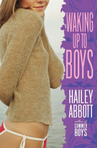 Title: Waking Up to Boys, Author: Hailey Abbott