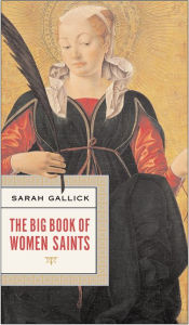 Title: The Big Book of Women Saints, Author: Sarah Gallick