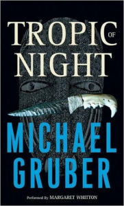 Title: Tropic of Night, Author: Michael Gruber