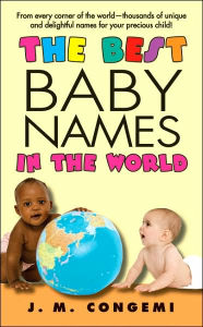 Title: The Best Baby Names in the World, Author: J.M. Congemi