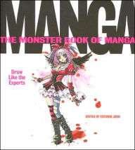 Title: The Monster Book of Manga: Draw Like the Experts, Author: Estudio Joso