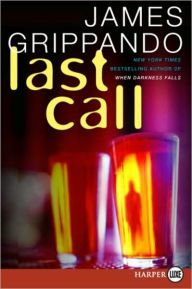 Title: Last Call (Jack Swyteck Series #7), Author: James Grippando