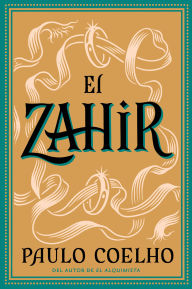 Title: El Zahir: Una novela de obsesion, Author: Paulo Coelho