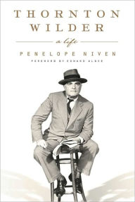 Title: Thornton Wilder: A Life, Author: Penelope Niven