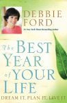 Alternative view 1 of The Best Year of Your Life: Dream It, Plan It, Live It