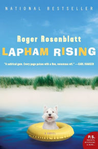 Title: Lapham Rising: A Novel, Author: Roger Rosenblatt