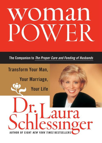 Woman Power: Transform Your Man, Marriage, Life