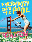 Alternative view 1 of Everybody into the Pool: True Tales