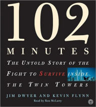 Title: 102 Minutes: The Untold Story of the Fight to Survive Inside the Twin Towers, Author: Jim Dwyer