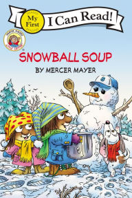 Title: Snowball Soup (Little Critter Series), Author: Mercer Mayer