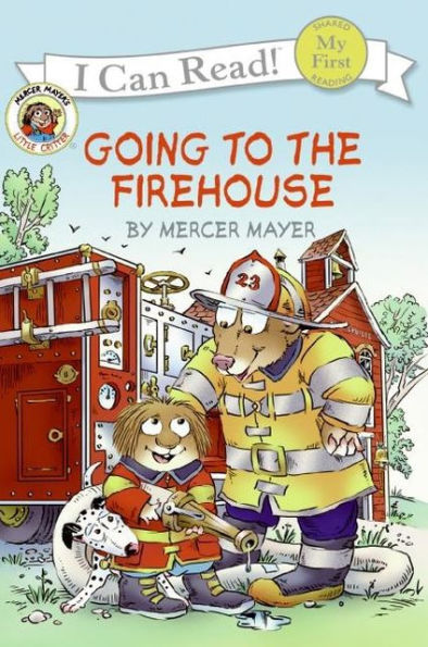 Going to the Firehouse (Little Critter Series)