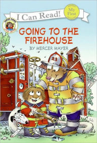 Title: Going to the Firehouse (Little Critter Series), Author: Mercer Mayer