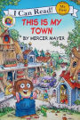 This Is My Town (Little Critter Series)