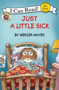 Title: Just a Little Sick (My First I Can Read Series), Author: Mercer Mayer