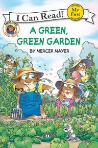 Title: A Green, Green Garden (My First I Can Read Series), Author: Mercer Mayer
